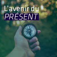 L&rsquo;avenir du présent